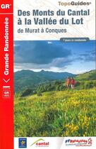 Couverture du livre « Monts du Cantal à Vallée du Lot : GR465 (édition 2017) » de  aux éditions Ffrp