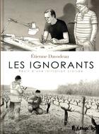Couverture du livre « Les ignorants ; récit d'une initiation croisée » de Etienne Davodeau aux éditions Futuropolis