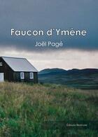 Couverture du livre « Faucon d'Ymène » de Joel Page aux éditions Benevent
