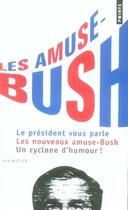 Couverture du livre « Les amuse-bush » de Georges W. Bush aux éditions Points
