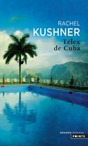 Couverture du livre « Télex de Cuba » de Rachel Kushner aux éditions Points