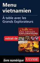 Couverture du livre « À table avec les Grands Explorateurs ; menu vietnamien » de Francois Picard et Cecile Clocheret aux éditions Ulysse
