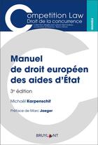 Couverture du livre « Droit européen des aides de l'Etat (3e édition) » de Michael Karpenschif aux éditions Bruylant