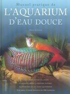 Couverture du livre « Manuel Pratique De L'Aquarium D'Eau Douce » de Ulrich Schliewen aux éditions Chantecler
