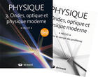 Couverture du livre « Physique 3.ondes, optique et physique - manuel » de Eugene Hecht aux éditions De Boeck Superieur