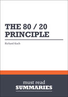 Couverture du livre « Summary : the 80/20 principle (review and analysis of Koch's book) » de Businessnews Publish aux éditions Business Book Summaries