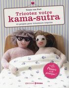Couverture du livre « Tricotez votre kama-sutra » de Trixie Von Purl aux éditions Prisma