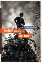 Couverture du livre « Belle gueule de bois » de Pierre Deschavannes aux éditions Rouergue