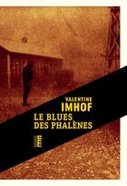 Couverture du livre « Le blues des phalènes » de Imhof Valentine aux éditions Rouergue