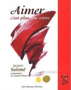 Couverture du livre « Aimer c'est plus que vivre » de Lassaad Metoui et Jacques Salomé aux éditions Guy Trédaniel