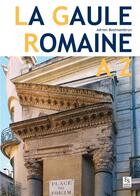 Couverture du livre « La Gaule romaine de A à Z » de Adrien Bostmambrun aux éditions Editions Sutton