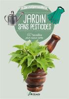Couverture du livre « Jardin sans pesticides ; 60 recettes pour mieux vivre » de  aux éditions Artemis