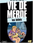 Couverture du livre « Vie de merde t16 - les bebes » de Domon / Djaille/Vale aux éditions Jungle