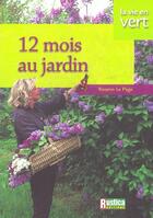 Couverture du livre « 12 mois au jardin » de Rosenn Le Page aux éditions Rustica