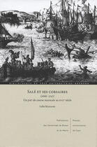 Couverture du livre « Salé et ses corsaires (1666-1727) ; un port de course marocain ai XVII siècle » de Menar Maziane Leila aux éditions Pu De Caen