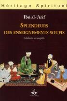 Couverture du livre « Splendeurs des enseignements soufis » de Ibn Al-'Arif aux éditions Albouraq