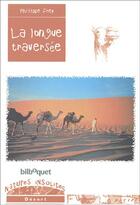 Couverture du livre « La longue traversee » de Francois Beiger aux éditions Bilboquet