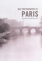 Couverture du livre « Des Photographes Et Paris » de Francoise Paviot aux éditions Chene