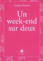 Couverture du livre « Un week-end sur deux_ 1ere ed » de Corinne Dreyfuss aux éditions Thierry Magnier