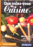 Couverture du livre « Que valez-vous en cuisine ? » de Philippe Chavanne aux éditions Studyrama