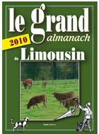 Couverture du livre « Le grand almanach du Limousin (édition 2010) » de Gerard Quiblier aux éditions Geste