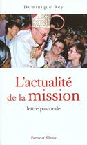 Couverture du livre « Actualite de la mission - lettre pastorale » de Mgr Rey aux éditions Parole Et Silence