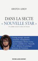 Couverture du livre « Dans la secte Nouvelle Star » de Kristov Leroy aux éditions Jacob-duvernet