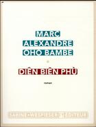 Couverture du livre « Diên Biên Phu » de Marc Alexandre Oho Bambe aux éditions Sabine Wespieser