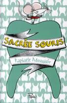 Couverture du livre « Sacrée souris » de Raphaele Moussafir aux éditions Sarbacane