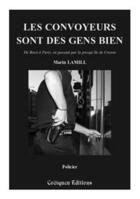 Couverture du livre « Les convoyeurs sont des gens bien » de Marin Lamill aux éditions Coetquen Editions