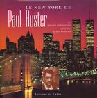 Couverture du livre « Le New York de Paul Auster » de Gerard De Cortanze et James Rudnick aux éditions Chene