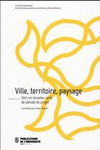 Couverture du livre « Ville territoire paysage » de Xavier Guillot aux éditions Pu De Saint Etienne