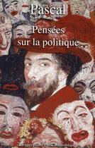 Couverture du livre « Pensées sur la politique » de Pascal aux éditions Rivages