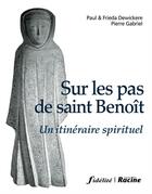 Couverture du livre « Sur les pas de saint benoit » de Dewickere/Thilliez aux éditions Fidelite