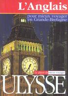 Couverture du livre « L'anglais pour mieux voyager en Grande-Bretagne » de  aux éditions Ulysse