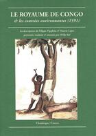 Couverture du livre « Le royaume de congo & les contrees environnantes (1591) » de Pigafetta/Lopes aux éditions Chandeigne