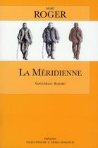 Couverture du livre « La méridienne ; Saint-Malo Bamako » de Marc Roger aux éditions Folies D'encre