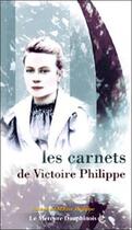 Couverture du livre « Les carnets de Victoire Philippe » de Victoire Philippe aux éditions Mercure Dauphinois