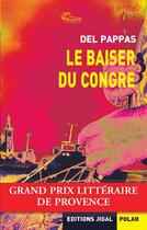 Couverture du livre « Le baiser du congre » de Gilles Del Pappas aux éditions Jigal