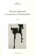 Couverture du livre « L'écriture fragmentale ou l'expérience de l'intranquillité » de Thomas Van Ruymbeke aux éditions Perseides