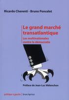Couverture du livre « Le grand marché transatlantique » de Ricardo Cherenti aux éditions Bruno Leprince