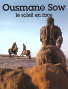 Couverture du livre « Ousmane sow, le soleil en face » de  aux éditions Le P'tit Jardin