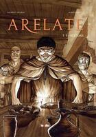 Couverture du livre « Arelate Tome 5 : Hortensis » de Alain Genot et Laurent Sieurac aux éditions 100bulles