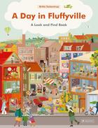 Couverture du livre « A day in fluffyville : A look and find book » de Britta Teckentrup aux éditions Prestel