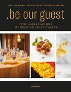 Couverture du livre « Be our guest » de Billen Kathleen aux éditions Lannoo