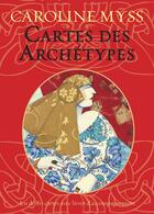 Couverture du livre « Cartes des archetypes » de Caroline Myss aux éditions Dervy