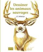 Couverture du livre « Dessiner le animaux sauvages » de Norman Adams aux éditions Oskar