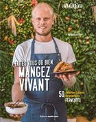 Couverture du livre « Faites-vous du bien : mangez vivant : 50 recettes à base de produits fermentés » de Mathieu Castant aux éditions Marie-claire
