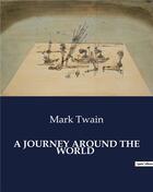 Couverture du livre « A JOURNEY AROUND THE WORLD » de Mark Twain aux éditions Culturea