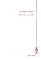 Couverture du livre « Deuil pour deuils » de Christophe Stolowicki aux éditions Editions Lanskine